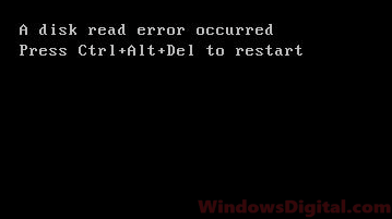 A disk read error occurred Press Ctrl+Alt+Del to restart