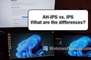 AH-IPS vs IPS Differences and Which is Better