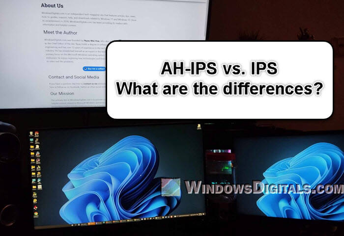 AH-IPS vs IPS Differences and Which is Better
