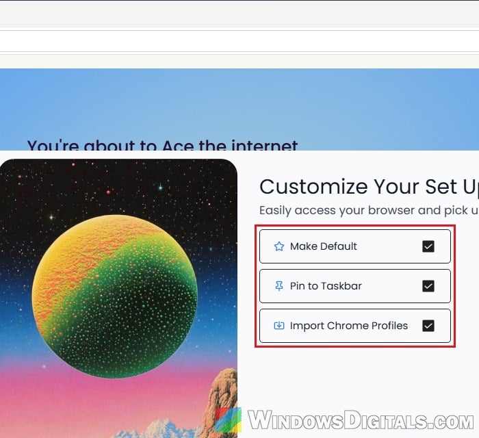 Ace browser setup Make Default Import Chrome Profiles