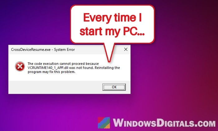 CrossDeviceResume.exe "VCRUNTIME140_1_APP.dll was not found" Error in Windows 11