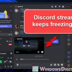 Discord Stream Keeps Freezing