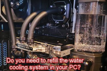 Do You Have to Refill Water Cooling in PC