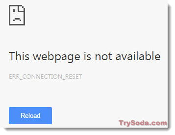 ERR_CONNECTION_RESET chrome windows android