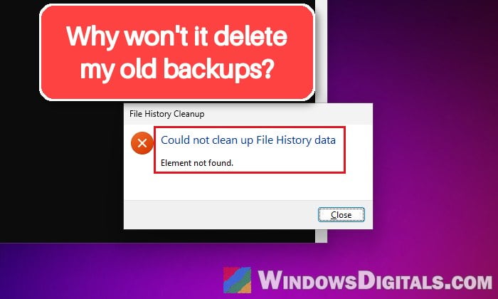 File History Clean Up "Element not found" Error in Windows 11/10