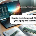 How Much RAM Can My Laptop Support