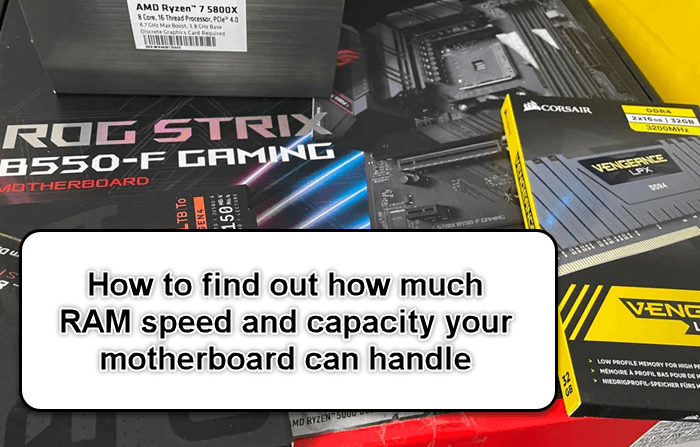 How to Check Motherboard Max RAM Speed and Capacity