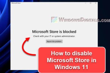 How to Disable Microsoft Store in Windows 11 Home or Pro