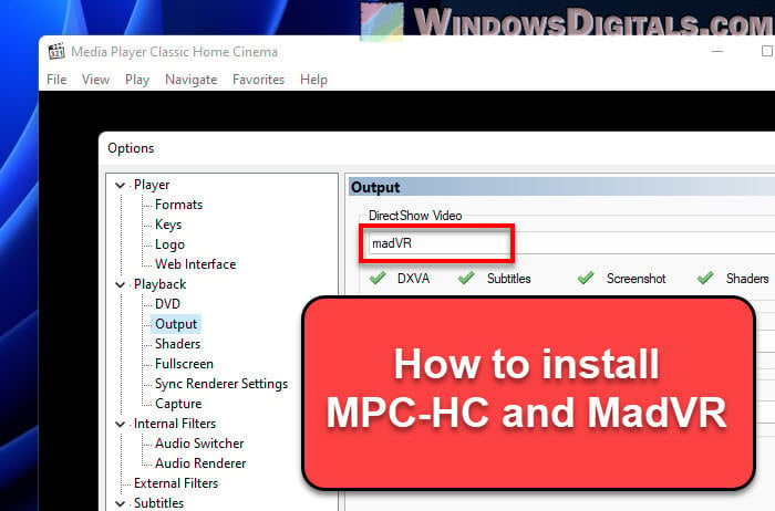 How to Install MadVR and MPC-HC on Windows 11 or 10