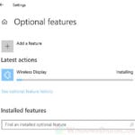 How to Install Wireless Display Optional Feature in Windows 10