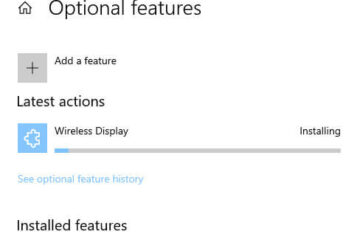 How to Install Wireless Display Optional Feature in Windows 10
