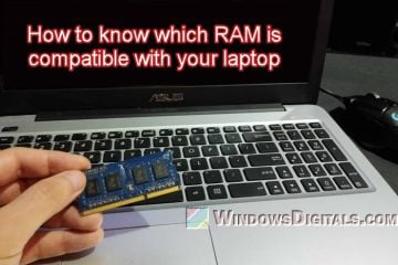 How to Know Which RAM is Compatible With My Laptop