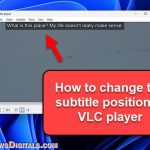 How to Move Subtitles in VLC Player