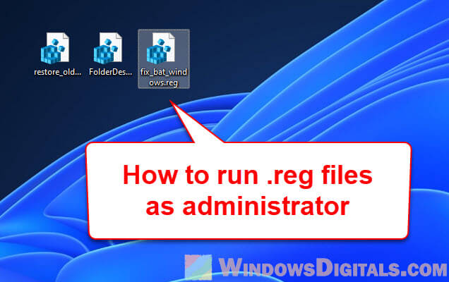 How to Run Reg Files as Administrator in Windows 11