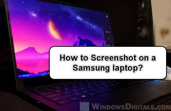 How to Screenshot on Samsung Laptop in Windows 11 10