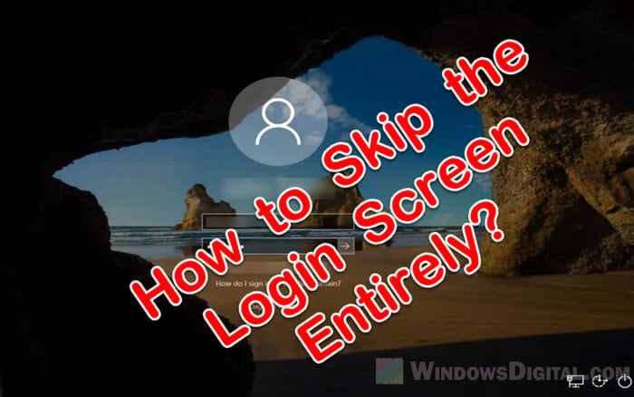 How to Skip Microsoft Sign In Windows 10 Login screen