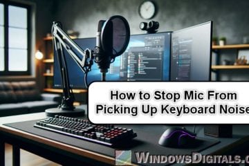 How to Stop Mic From Picking Up Keyboard Noise