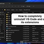 How to Uninstall VS Code and All Extensions Completely