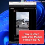 How to Use Instagram Mobile Version on Desktop PC