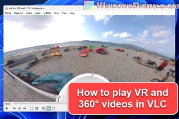 How to Use VLC Media Player for VR and 360 Videos