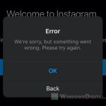 Instagram Something went wrong please try again