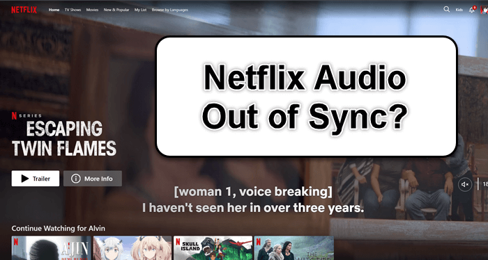 Netflix Audio and Video Out of Sync