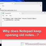 Notepad Keeps Opening Old Files