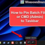 Pin Batch File or CMD (Admin) to Taskbar in Windows 11
