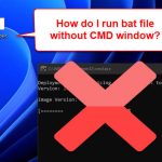 Run Batch Files Without CMD Window