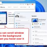 Scroll inactive windows when I hover over them Windows 11