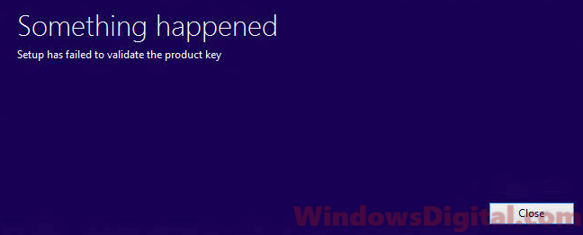 Setup has failed to validate the product key Windows 11/10