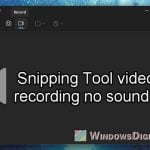 Snipping Tool Video Record No Sound