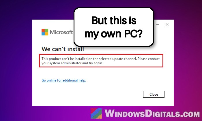"This Product Cannot Be Installed on the Selected Update Channel" When Installing Microsoft 365