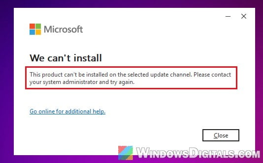 This product cannot be installed on the selected update channel Microsoft 365 setup