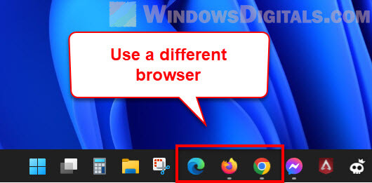 Use a different browser