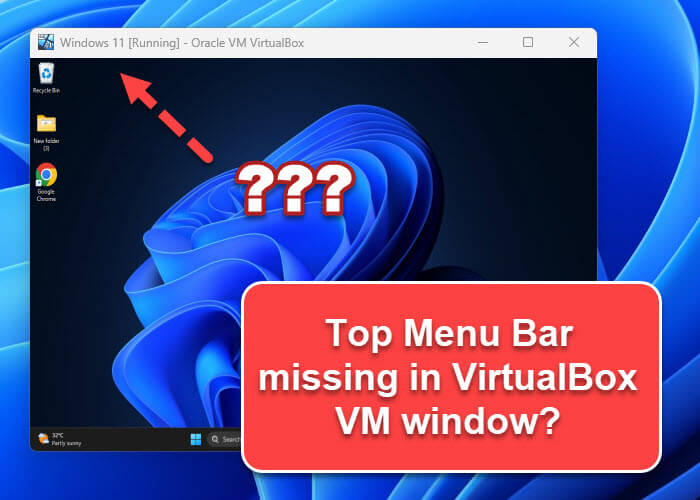 VirtualBox Menu Bar on Top Missing