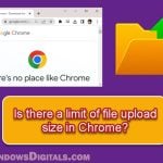 What is Chrome's Maximum File Upload Size