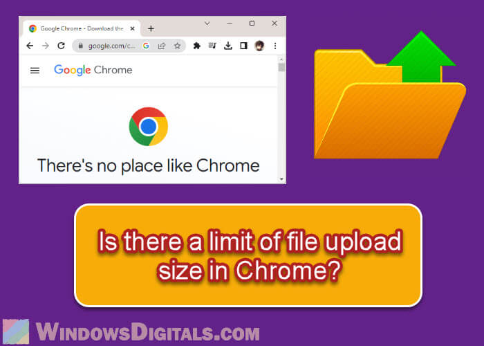What is Chrome's Maximum File Upload Size