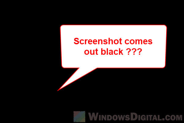Why did all my Screenshots come out Black in Windows 11