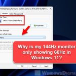 Why is my 144Hz monitor only showing 60Hz in Windows 11