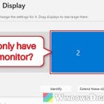 Windows 11 Display Settings Shows a Monitor That Isn't Connected