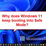 Windows 11 Keeps Booting in Safe Mode