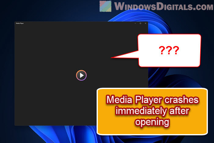 Windows 11 Media Player Closes Immediately After Opening