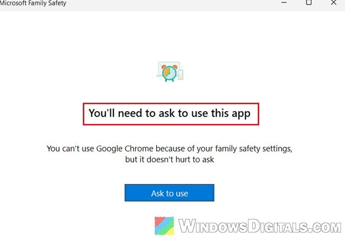 You'll need to ask to use this app Microsoft Family Windows 11
