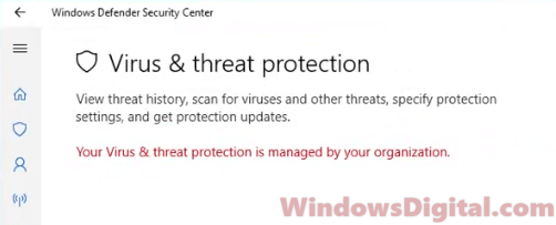 Your Virus and threat protection is managed by your organization